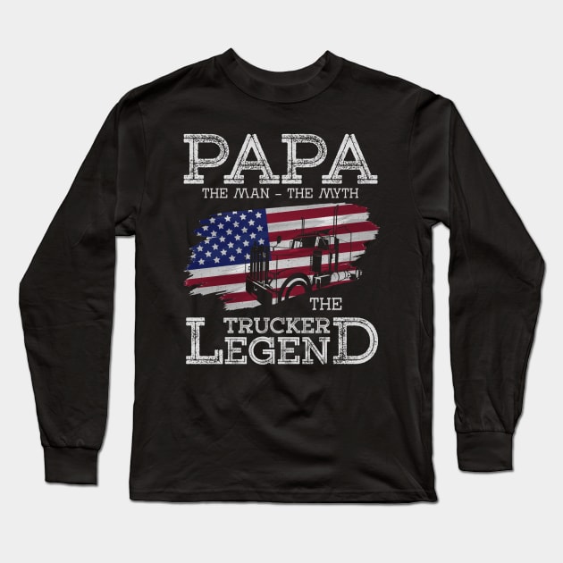 Papa the myth the trucker legend truck driver Long Sleeve T-Shirt by Tianna Bahringer